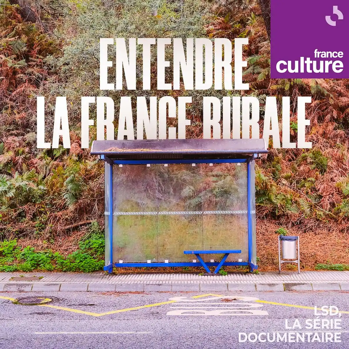 Couverture podcast "Entendre la France rurale" avec un arrêt de bus